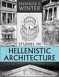 Studies In Hellenistic Architecture (Hardcover)
