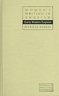 Womens Writing in English: Early Modern England (Hardcover, 2)