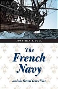 The French Navy And The Seven Years War (Hardcover)