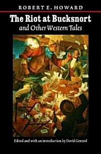 The Riot At Bucksnort And Other Western Tales (Paperback)