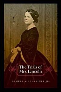 The Trials Of Mrs. Lincoln (Paperback)