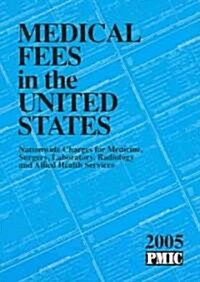 Medical Fees In United States 2005 (Paperback)