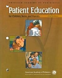 Patient Education For Children, Teens, And Parents (Paperback, 2nd)