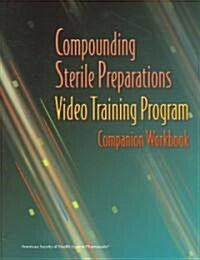 Compounding Sterile Preparations Video Training Program (Paperback, VHS)
