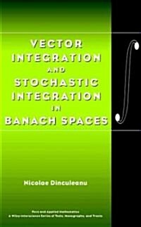 Vector Integration and Stochastic Integration in Banach Spaces (Hardcover)