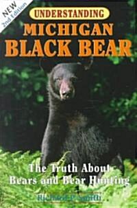 Understanding Michigan Black Bear (Paperback, 2nd)