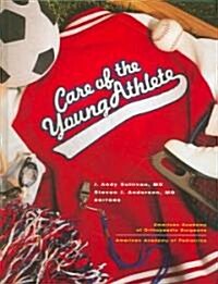 Care Of The Young Athlete (Hardcover)