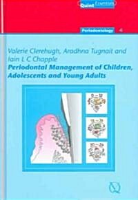 Periodontal Management Of Children, Adolescents, And Young Adults (Hardcover)