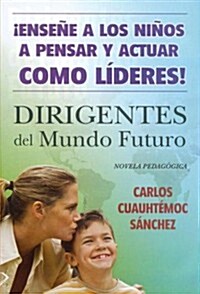 Dirigentes del Mundo Futuro (Paperback)