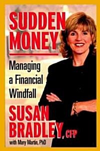 Sudden Money: Managing a Financial Windfall (Hardcover)