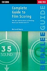 Complete Guide to Film Scoring (Paperback)