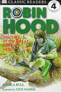 Robin Hood: The Tale of the Great Outlaw Hero (Paperback)