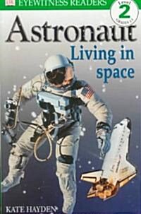 [중고] Astronaut Living in Space (Paperback)