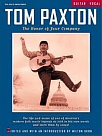 Tom Paxton - The Honor of Your Company (Paperback)