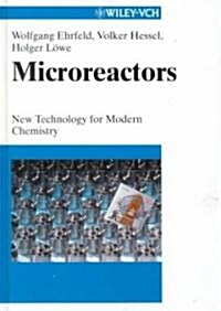 Microreactors: New Technology for Modern Chemistry (Hardcover)