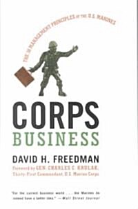 Corps Business: The 30 Management Principles of the U.S. Marines (Paperback)