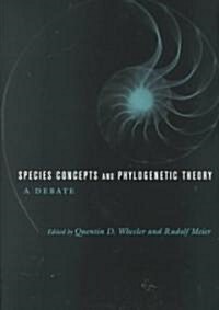 Species Concepts and Phylogenetic Theory: A Debate (Paperback)
