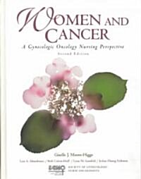 Women and Cancer: A Gynecologic Oncology Nursing Perspective (Hardcover, 2nd)