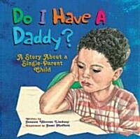 Do I Have a Daddy? (Paperback, Revised)