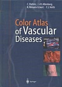 Color Atlas of Vascular Diseases (Hardcover, 2000)