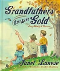 Grandfathers Are Like Gold (Hardcover)