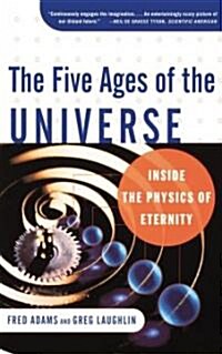 The Five Ages of the Universe: Inside the Physics of Eternity (Paperback, Revised)