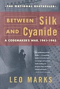 Between Silk and Cyanide: A Codemakers War, 1941-1945 (Paperback)