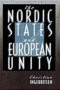 Nordic States and European Unity (Paperback)