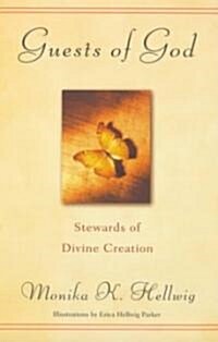 Guests of God: Stewards of Divine Creation (Paperback)