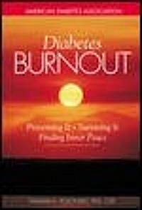 Diabetes Burnout: What to Do When You Cant Take It Anymore (Paperback)