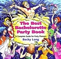 The Best Bachelorette Party Book (Paperback)