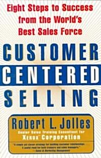 Customer Centered Selling (Paperback)