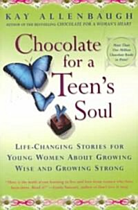 [중고] Chocolate for a Teens Soul: Lifechanging Stories for Young Women about Growing Wise and Growing Strong (Paperback, Original)