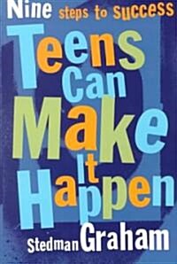 Teens Can Make It Happen: Nine Steps to Success (Paperback)
