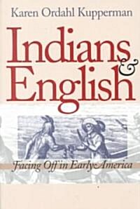 Indians and English: Facing Off in Early America (Paperback)