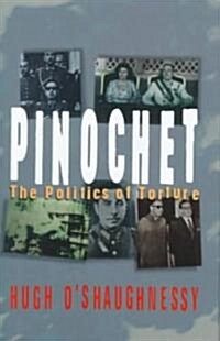 Pinochet: The Politics of Torture (Hardcover)