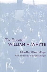 The Essential William H. Whyte (Paperback)