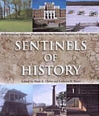 Sentinels of History: Reflections on Arkansas Properties on the National Register of Historic Places (Paperback)