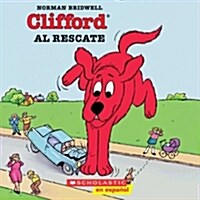 Clifford al Rescate = Clifford to the Rescue (Paperback)