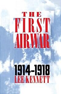 The First Air War: 1914-1918 (Paperback)
