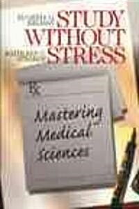 Study Without Stress: Mastering Medical Sciences (Paperback)
