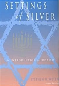 [중고] Settings of Silver (Second Edition): An Introduction to Judaism (Paperback, 2, Revised)