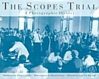 The Scopes Trial: A Photographic History (Paperback)