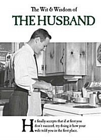 The Wit and Wisdom of the Husband (Hardcover)