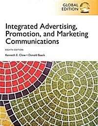 Integrated Advertising, Promotion and Marketing Communications, Global Edition (Paperback, 8 ed)