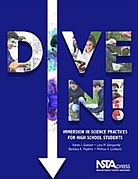 Dive In!: Immersion in Science Practices for High School Students (Paperback)