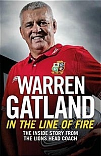 In the Line of Fire : The Inside Story from the Lions Head Coach (Paperback)