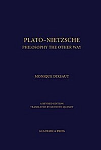 Plato?nietzsche: Philosophy the Other Way (Hardcover)