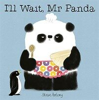 I'll Wait, Mr Panda Board Book (Board Book)