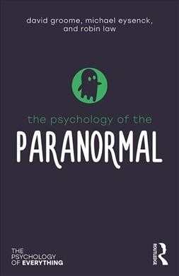 THE PSYCHOLOGY OF THE PARANORMAL (Paperback)